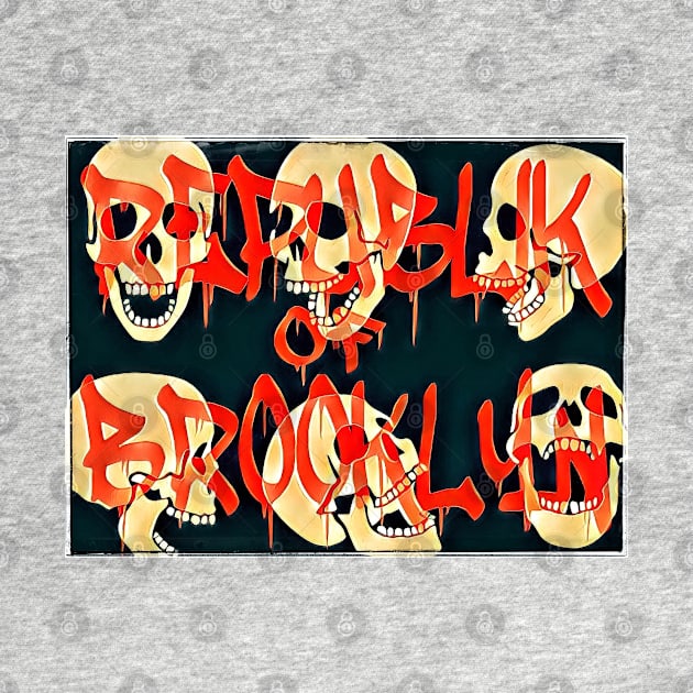 The Republik of Brooklyn Skulls by Digz